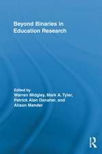 Beyond Binaries in Education Research