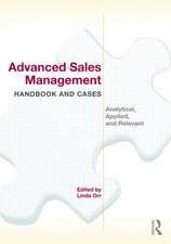 Advanced Sales Management Handbook and Cases: Analytical, Applied, and Relevant