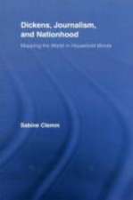 Dickens, Journalism, and Nationhood: Mapping the World in Household Words