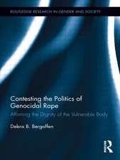 Contesting the Politics of Genocidal Rape: Affirming the Dignity of the Vulnerable Body