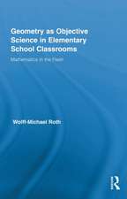 Geometry as Objective Science in Elementary School Classrooms: Mathematics in the Flesh