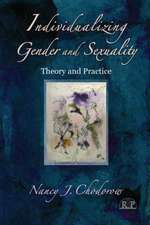 Individualizing Gender and Sexuality: Theory and Practice