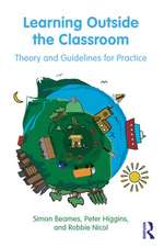 Learning Outside the Classroom: Theory and Guidelines for Practice