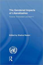 The Gendered Impacts of Liberalization: Towards "Embedded Liberalism"?