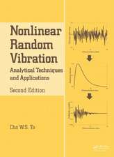 Nonlinear Random Vibration: Analytical Techniques and Applications