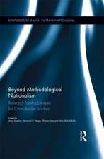 Beyond Methodological Nationalism: Research Methodologies for Cross-Border Studies