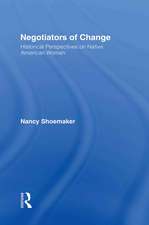 Negotiators of Change: Historical Perspectives on Native American Women