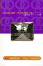 Lesbians in Academia: Degrees of Freedom