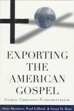 Exporting the American Gospel: Global Christian Fundamentalism