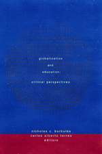 Globalization and Education: Critical Perspectives