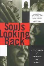 Souls Looking Back: Life Stories of Growing Up Black