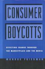 Consumer Boycotts: Effecting Change Through the Marketplace and Media