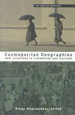 Cosmopolitan Geographies: New Locations in Literature and Culture