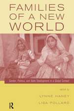 Families of a New World: Gender, Politics, and State Development in a Global Context