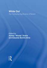White Out: The Continuing Significance of Racism