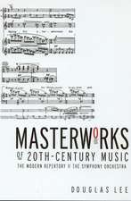 Masterworks of 20th-Century Music: The Modern Repertory of the Symphony Orchestra