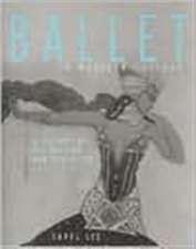 Ballet in Western Culture: A History of Its Origins and Evolution