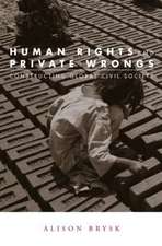 Human Rights and Private Wrongs: Constructing Global Civil Society