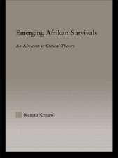 Emerging Afrikan Survivals: An Afrocentric Critical Theory