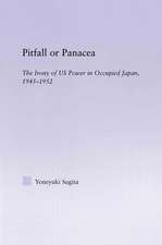 Pitfall or Panacea: The Irony of U.S. Power in Occupied Japan, 1945-1952