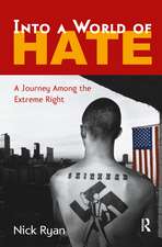 Into a World of Hate: A Journey Among the Extreme Right