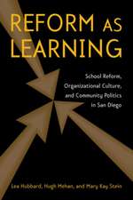 Reform as Learning: School Reform, Organizational Culture, and Community Politics in San Diego