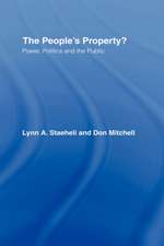 The People's Property?: Power, Politics, and the Public.