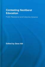 Contesting Neoliberal Education: Public Resistance and Collective Advance