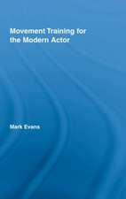 Movement Training for the Modern Actor