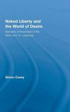 Naked Liberty and the World of Desire: Elements of Anarchism in the Work of D.H. Lawrence