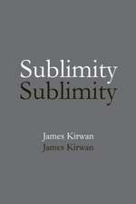 Sublimity: The Non-Rational and the Rational in the History of Aesthetics