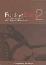 Further Steps 2: Fourteen Choreographers on What's the R.A.G.E. in Modern Dance