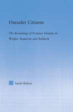 Outsider Citizens: The Remaking of Postwar Identity in Wright, Beauvoir, and Baldwin