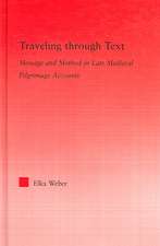 Traveling Through Text: Message and Method in Late Medieval Pilgrimage Accounts