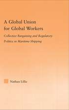A Global Union for Global Workers: Collective Bargaining and Regulatory Politics in Maritime Shipping