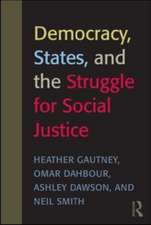 Democracy, States, and the Struggle for Social Justice