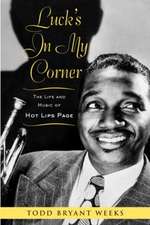 Luck's In My Corner: The Life and Music of Hot Lips Page