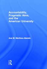 Accountability, Pragmatic Aims, and the American University