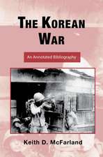 The Korean War: An Annotated Bibliography