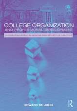 College Organization and Professional Development: Integrating Moral Reasoning and Reflective Practice