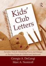 Kids' Club Letters: Narrative Tools for Stimulating Process and Dialogue in Therapy Groups for Children and Adolescents