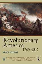 Revolutionary America, 1763-1815: A Sourcebook