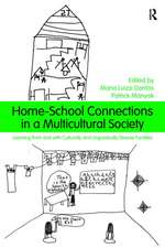 Home-School Connections in a Multicultural Society: Learning From and With Culturally and Linguistically Diverse Families