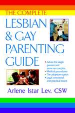 The Complete Lesbian and Gay Parenting Guide