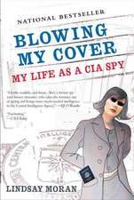 Blowing My Cover: My Life as a CIA Spy