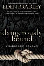 Dangerously Bound