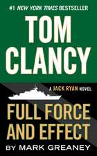 Tom Clancy Full Force and Effect: The Inspiring True Story of Tibor 