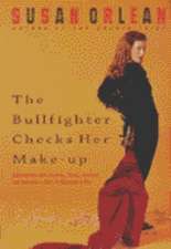 The Bullfighter Checks Her Make-Up