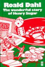 Dahl, R: The Wonderful Story of Henry Sugar