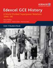 Edexcel GCE History A2 Unit 3 E2 A World Divided: Superpower Relations 1944-90